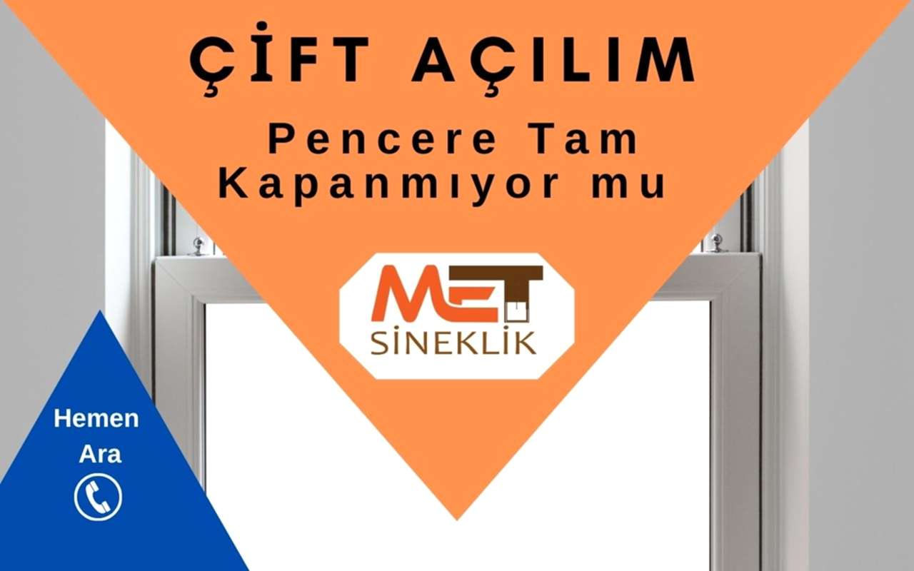Çift Açılım Pencere Tam Kapanmıyor ? İşte Çözümler!